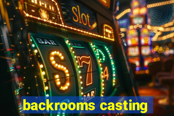 backrooms casting